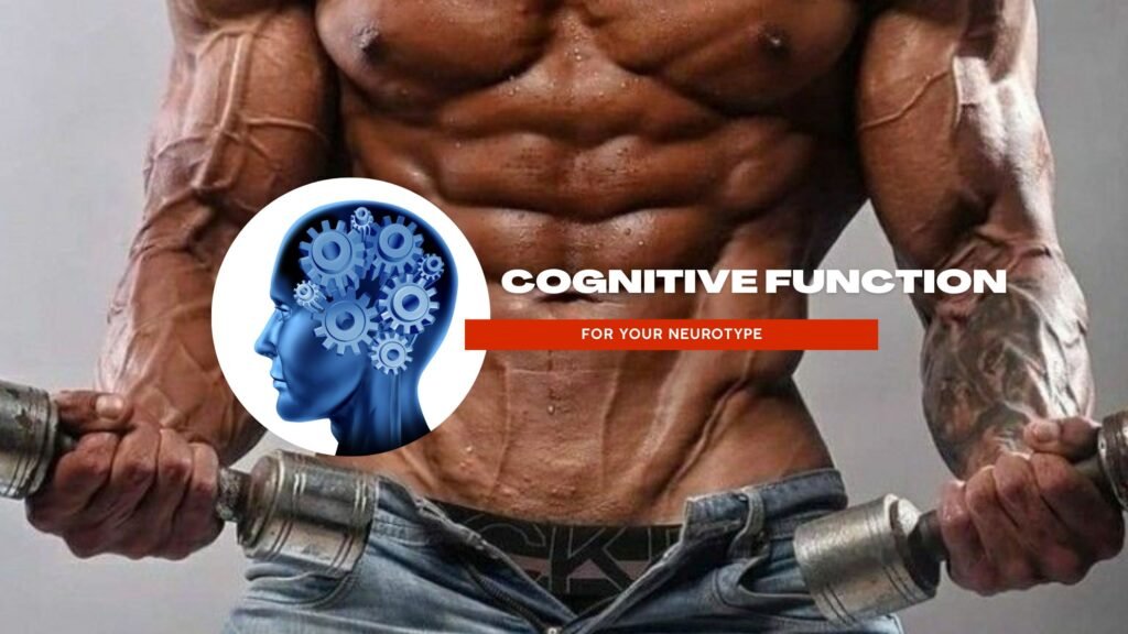 Proven Ways To Improve Cognitive Function For Your Neurotype